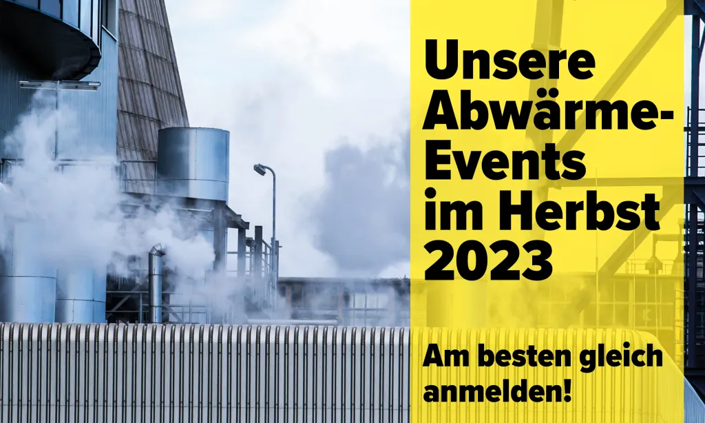 Unsere Abwärme-Events im Herbst 2023