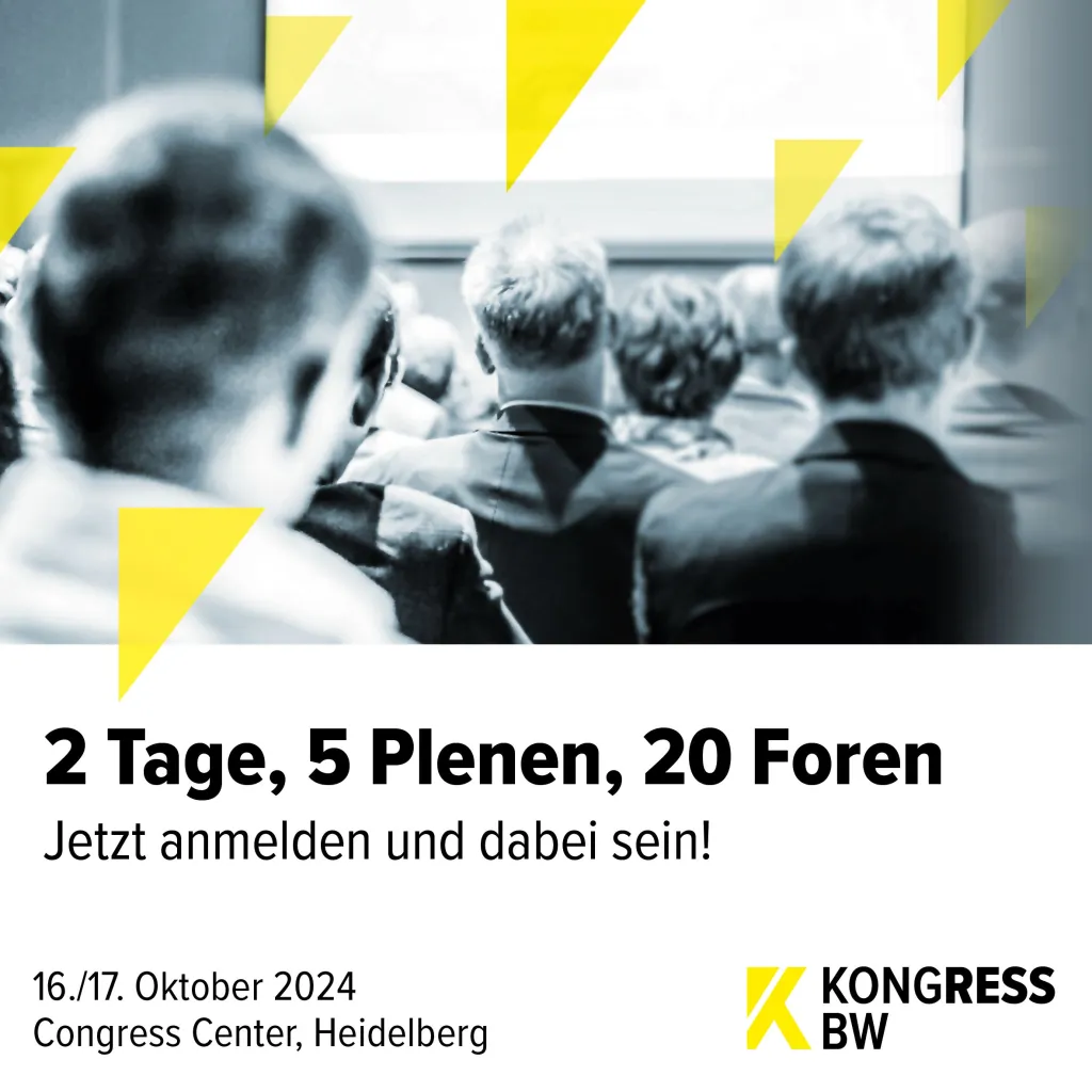 Das Bild zeigt die Köpfe eines Publikums von hinten, unter dem Bild steht 2 Tage, 5 Plenen, 20 Foren. Und der Zusatz Jetzt anmelden und dabei sein. Das Veranstaltungsdatum, der 16 und 17. Oktober 2024 sowie das Logo des Kongress BW.